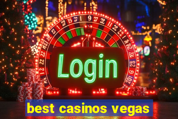 best casinos vegas