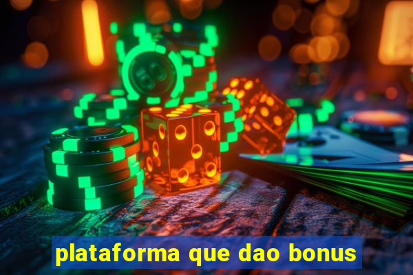 plataforma que dao bonus