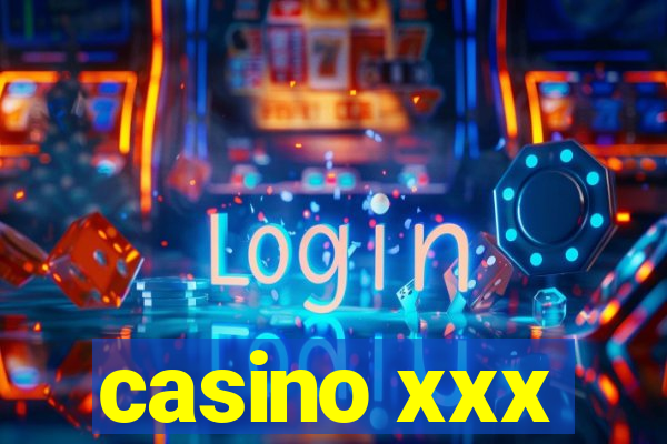 casino xxx