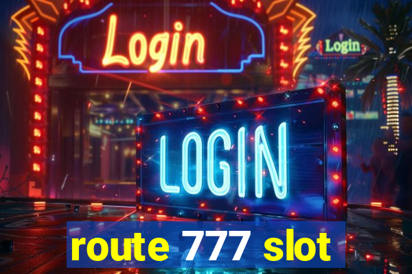 route 777 slot