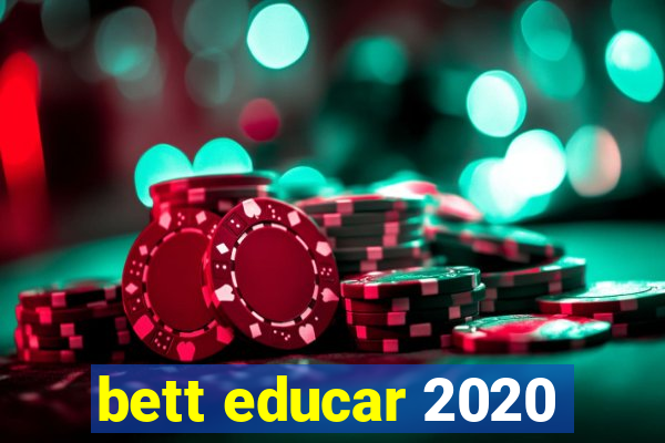 bett educar 2020