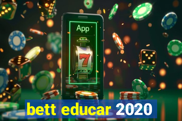 bett educar 2020