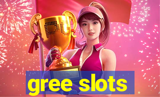 gree slots