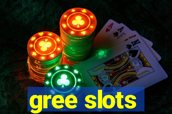 gree slots