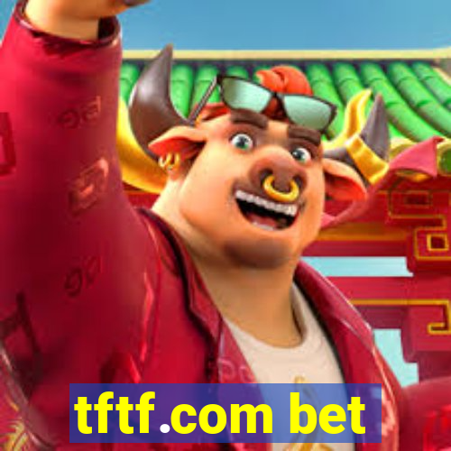 tftf.com bet