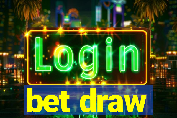 bet draw