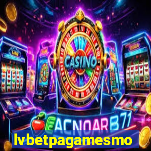 lvbetpagamesmo