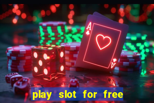 play slot for free no download