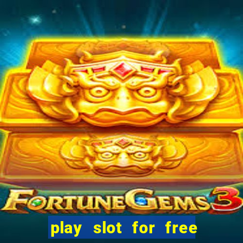 play slot for free no download