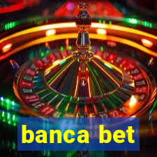 banca bet