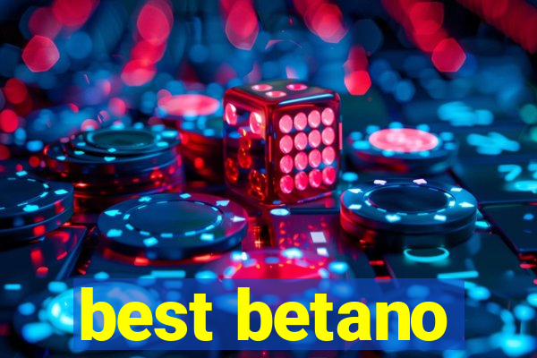 best betano