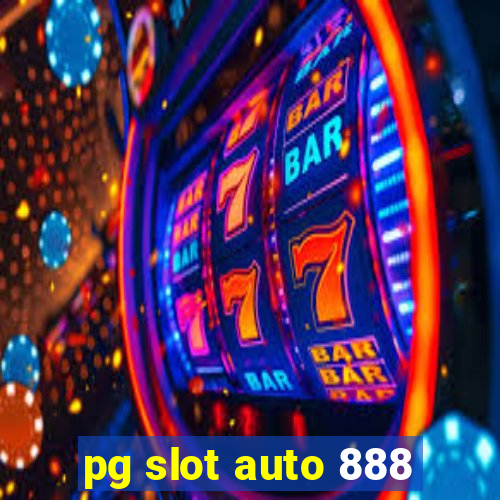 pg slot auto 888