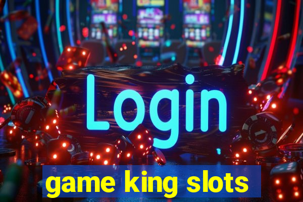 game king slots