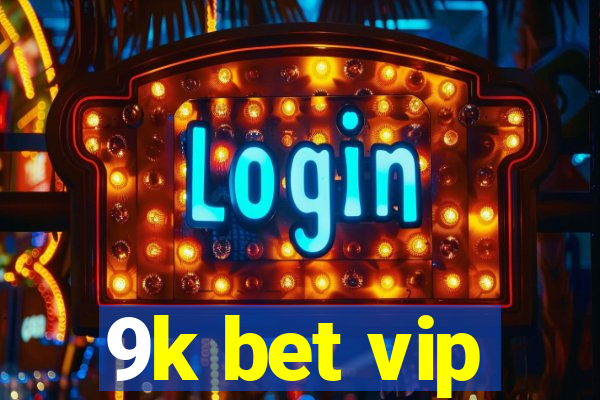 9k bet vip