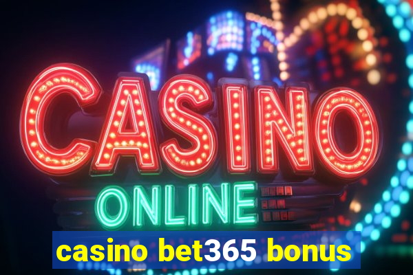 casino bet365 bonus