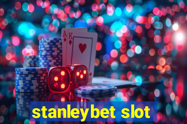 stanleybet slot