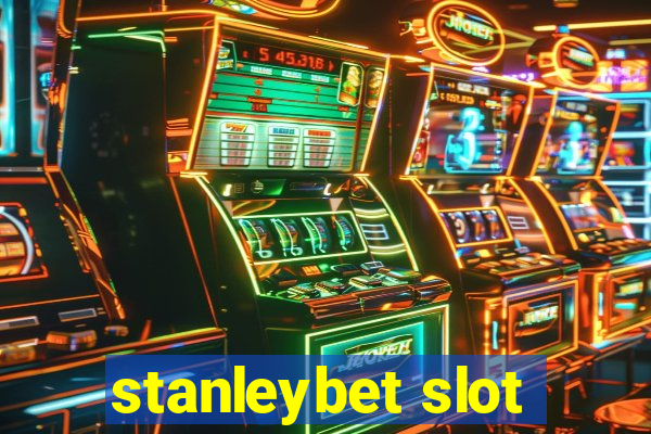 stanleybet slot