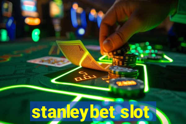 stanleybet slot