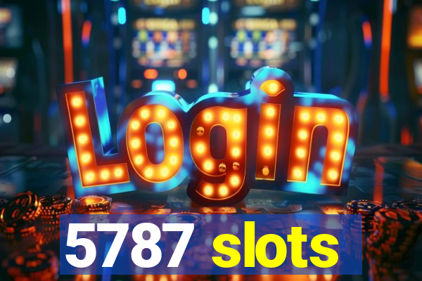 5787 slots