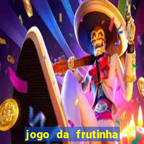 jogo da frutinha aposta 1 real