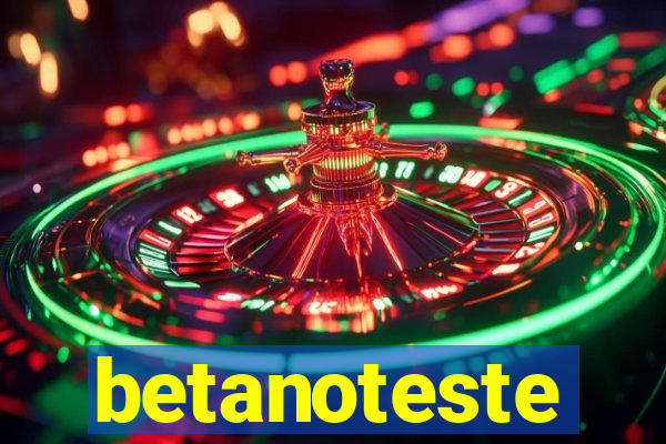 betanoteste