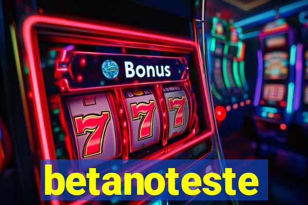 betanoteste