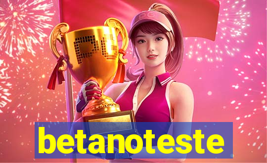 betanoteste