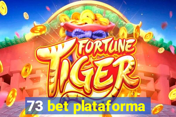 73 bet plataforma