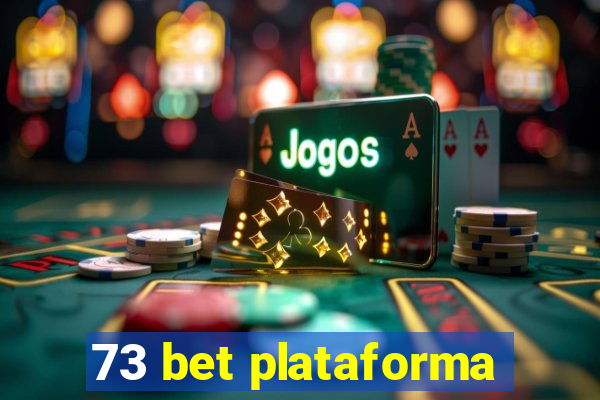 73 bet plataforma