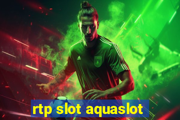 rtp slot aquaslot