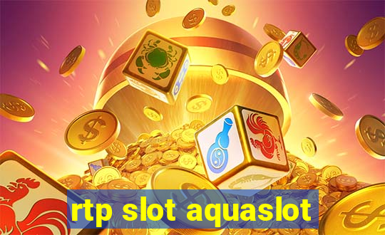 rtp slot aquaslot