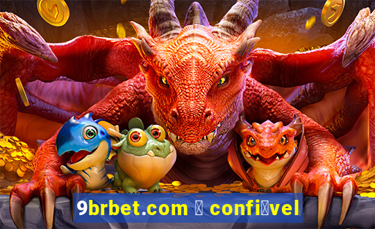 9brbet.com 茅 confi谩vel