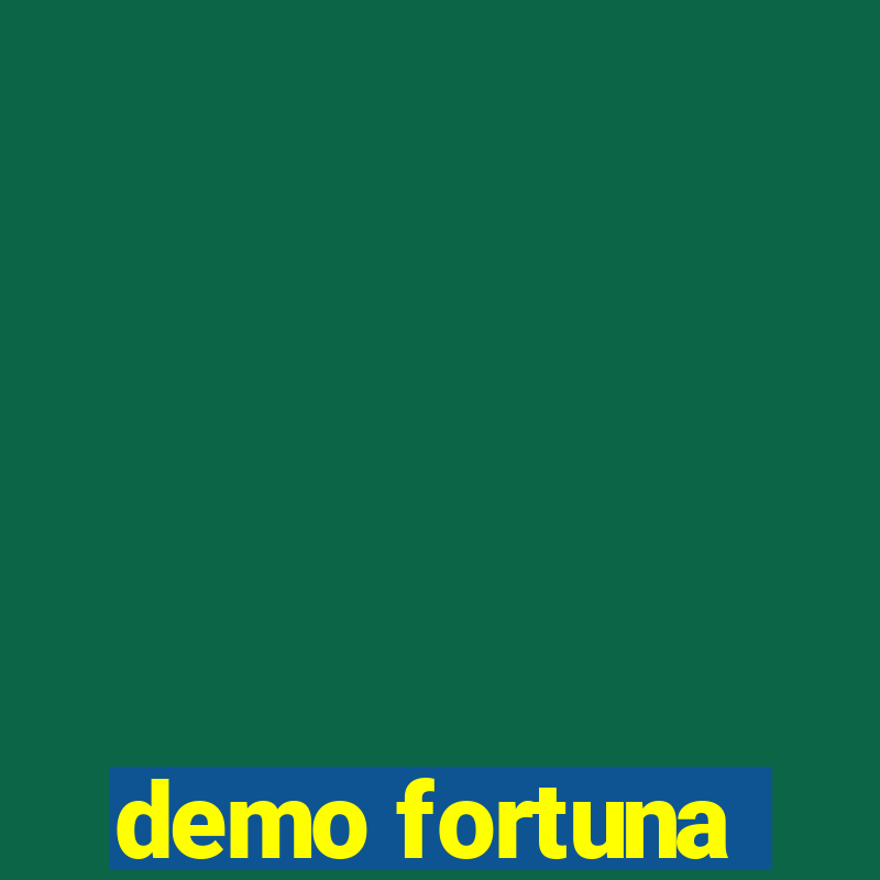 demo fortuna