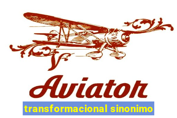 transformacional sinonimo