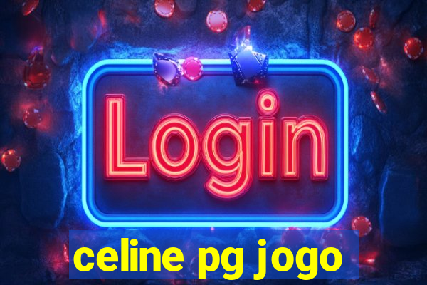 celine pg jogo