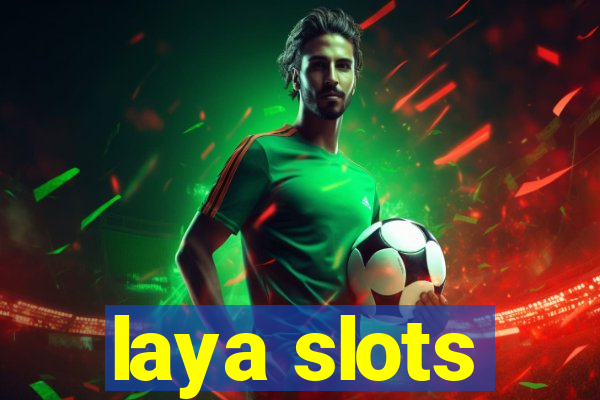 laya slots