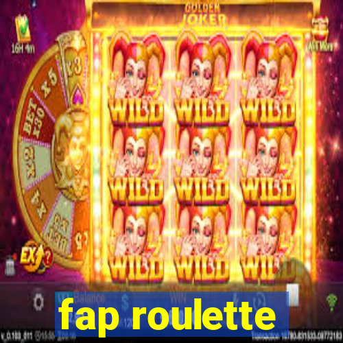 fap roulette