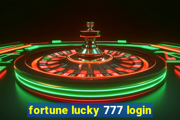 fortune lucky 777 login