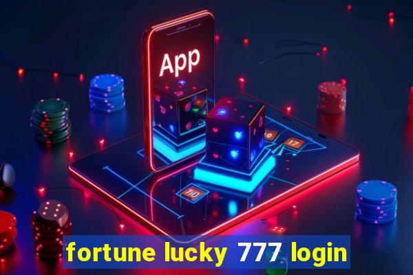 fortune lucky 777 login