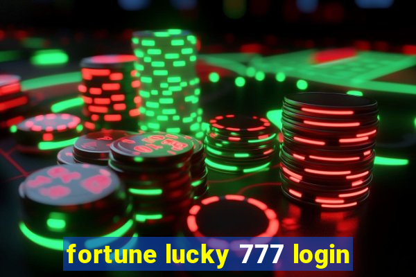 fortune lucky 777 login