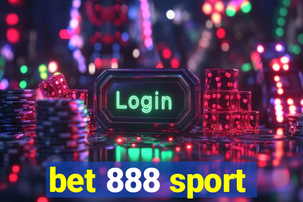 bet 888 sport