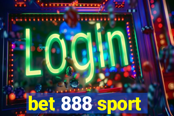 bet 888 sport