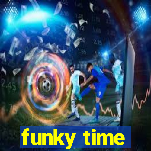 funky time