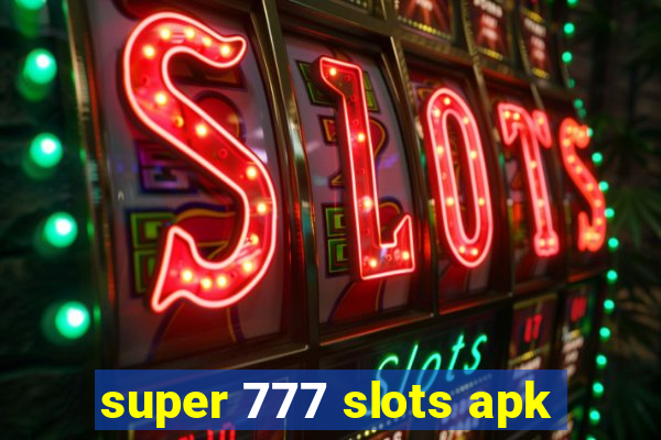 super 777 slots apk