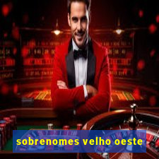 sobrenomes velho oeste