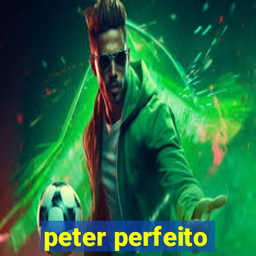 peter perfeito