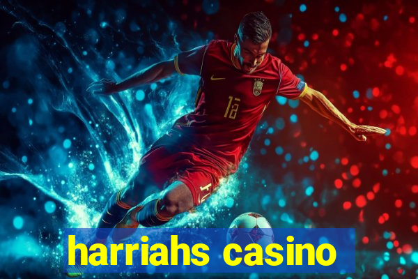 harriahs casino