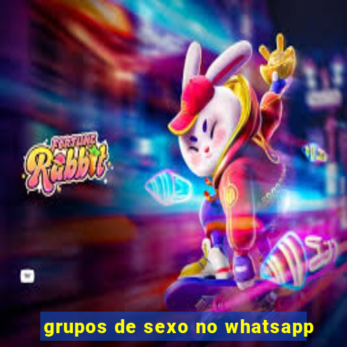 grupos de sexo no whatsapp