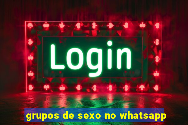 grupos de sexo no whatsapp