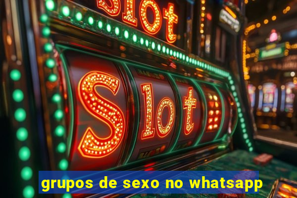 grupos de sexo no whatsapp